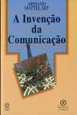 A Invenção da Comunicação - Preview