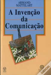A Invenção da Comunicação