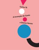 A Invenção do Canto e Outros Versos