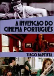 A Invenção do Cinema Português