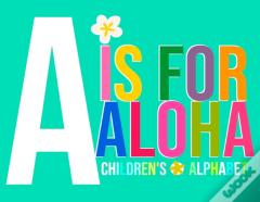 A Is For Aloha