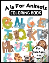 A Is For Animals Coloring Book For Kids Ages 4-8