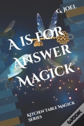 A Is For Answer Magick
