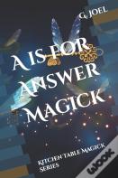 A Is For Answer Magick