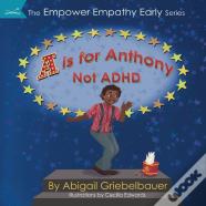 A Is For Anthony Not Adhd