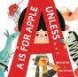 A Is For Apple, Unless . . . - Preview