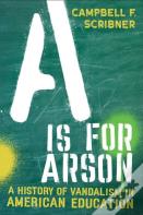 A Is For Arson