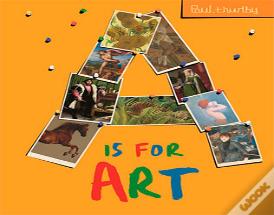 A Is For Art