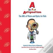 A Is For Astigmatism