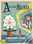 A Is For Atom