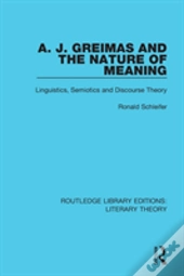 A. J. Greimas And The Nature Of Meaning