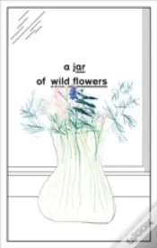 A Jar Of Wild Flowers