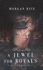A Jewel For Royals (A Throne For Sisters-Book Five) - Preview