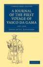 A Journal Of The First Voyage Of Vasco Da Gama, 1497â€“1499 - Preview