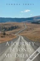A Journey Beyond My Dreams
