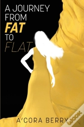 A Journey From Fat To Flat