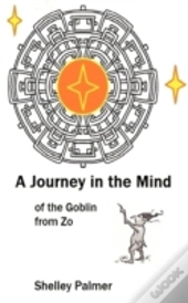 A Journey In The Mind Of The Goblin From Zo