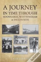 A Journey In Time Through Goosnargh, Whittingham & Inglewhite