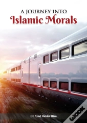 A Journey Into Islamic Morals
