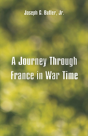 A Journey Through France In War Time - Preview