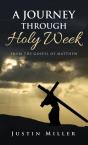 A Journey Through Holy Week - Preview
