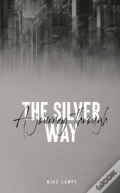 A Journey Through The Silver Way