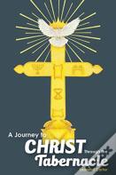 A Journey To Christ Through The Tabernacle