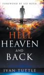 A Journey To Hell, Heaven, And Back - Preview