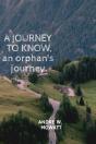 A Journey To Know, An Orphans Journey. - Preview