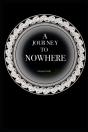 A Journey To Nowhere - Preview