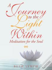 A Journey To The Light Within