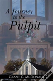 A Journey To The Pulpit