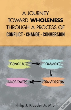 Capa do artigo A Journey Toward Wholeness Through A Process Of Conflict * Change * Conversion