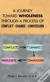 Capa do artigo A Journey Toward Wholeness Through A Process Of Conflict * Change * Conversion