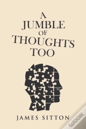 A Jumble Of Thoughts Too