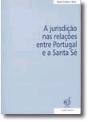 A Jurisdição nas Relações entre Portugal e a Santa Sé - Preview