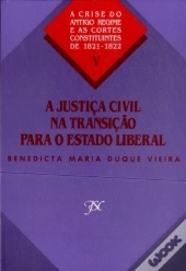A Justiça Civil na Transição para o Estado Liberal