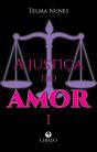 A Justiça do Amor - Volume I - Preview