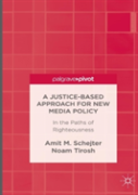 A Justice-Based Approach For New Media Policy
