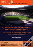 A Justificação da Periodização Táctica como Uma Fenomenotécnica