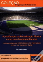 A Justificação da Periodização Táctica como Uma Fenomenotécnica
