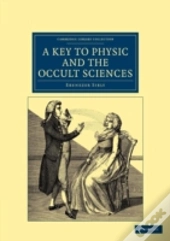 A Key To Physic, And The Occult Sciences