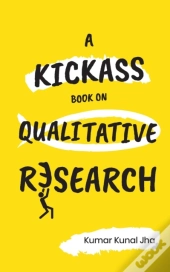 A Kickass Book On Qualitative Research