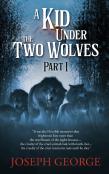 A Kid Under The Two Wolves - Part I