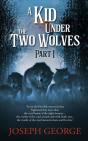 A Kid Under The Two Wolves - Part I - Preview