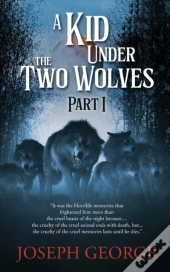 A Kid Under The Two Wolves - Part I