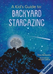 Capa do artigo A Kidâ€™S Guide To Backyard Stargazing