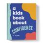 A Kids Book About Confidence - Preview