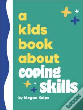 A Kids Book About Coping Skills