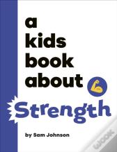 A Kids Book About Strength